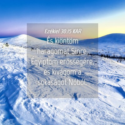 Picture 04 - Ezékiel 30:15 KAR - És kiöntöm haragomat Sinre, Égyiptom - Bible Verse Picture