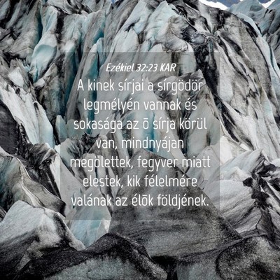 Picture 04 - Ezékiel 32:23 KAR - A kinek sírjai a sírgödör legmélyén vannak - Bible Verse Picture
