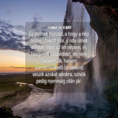 Picture 04 - Ezékiel 33:31 KAR - És eljõnek hozzád, a hogy a nép össze - Bible Verse Picture