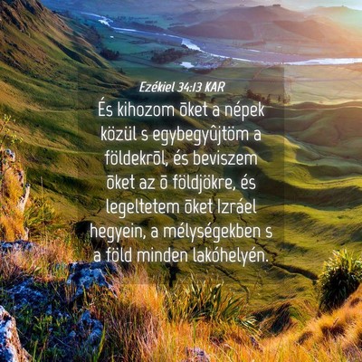 Picture 04 - Ezékiel 34:13 KAR - És kihozom õket a népek közül s - Bible Verse Picture