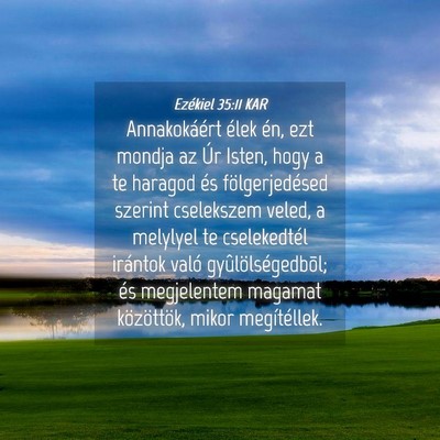 Picture 04 - Ezékiel 35:11 KAR - Annakokáért élek én, ezt mondja az Úr Isten, - Bible Verse Picture