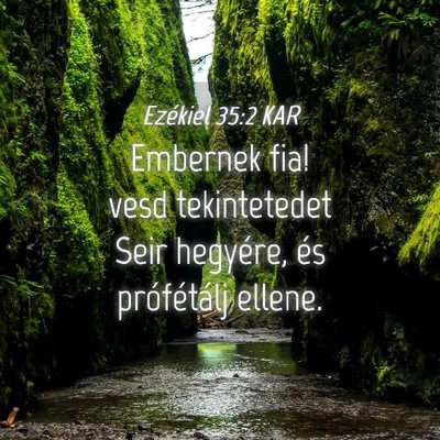 Picture 04 - Ezékiel 35:2 KAR - Embernek fia! vesd tekintetedet Seir hegyére, - Bible Verse Picture
