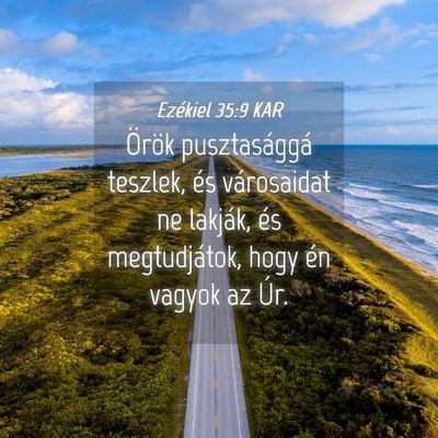 Picture 04 - Ezékiel 35:9 KAR - Örök pusztasággá teszlek, és városaidat ne - Bible Verse Picture