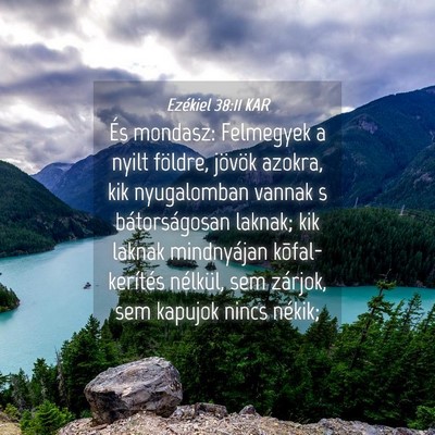 Picture 04 - Ezékiel 38:11 KAR - És mondasz: Felmegyek a nyilt földre, jövök - Bible Verse Picture