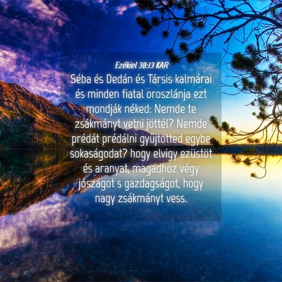 Picture 04 - Ezékiel 38:13 KAR - Séba és Dedán és Társis kalmárai és minden - Bible Verse Picture