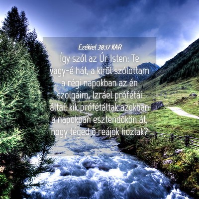 Picture 04 - Ezékiel 38:17 KAR - Így szól az Úr Isten: Te vagy-é hát, a - Bible Verse Picture