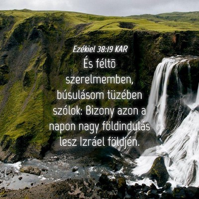Picture 04 - Ezékiel 38:19 KAR - És féltõ szerelmemben, búsulásom tüzében - Bible Verse Picture