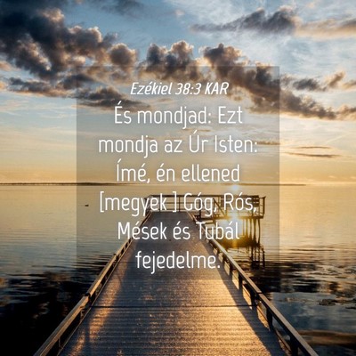 Picture 04 - Ezékiel 38:3 KAR - És mondjad: Ezt mondja az Úr Isten: Ímé, én - Bible Verse Picture