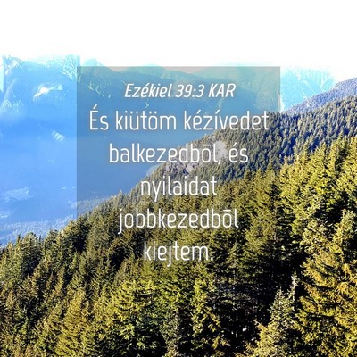 Picture 04 - Ezékiel 39:3 KAR - És kiütöm kézívedet balkezedbõl, és - Bible Verse Picture