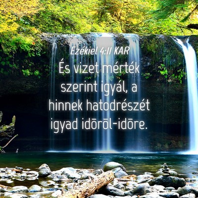 Picture 04 - Ezékiel 4:11 KAR - És vizet mérték szerint igyál, a hinnek - Bible Verse Picture