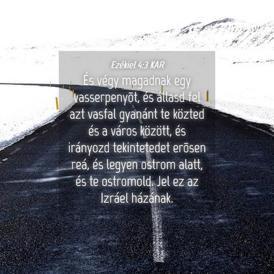 Picture 04 - Ezékiel 4:3 KAR - És végy magadnak egy vasserpenyõt, és állasd - Bible Verse Picture