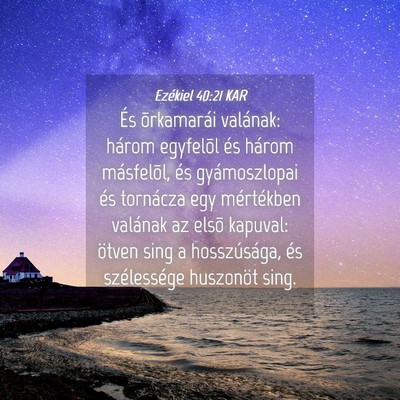 Picture 04 - Ezékiel 40:21 KAR - És õrkamarái valának: három egyfelõl és - Bible Verse Picture