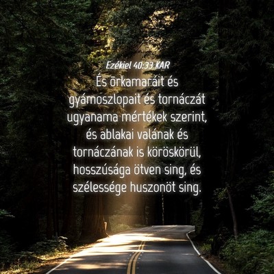 Picture 04 - Ezékiel 40:33 KAR - És õrkamaráit és gyámoszlopait és - Bible Verse Picture