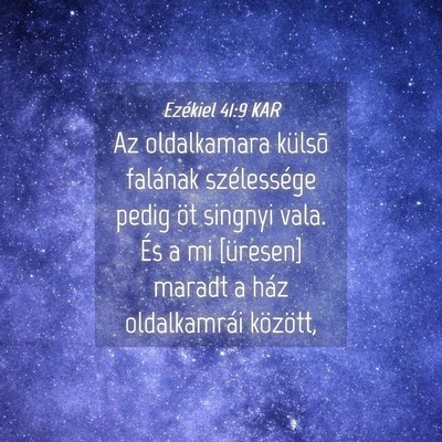 Picture 04 - Ezékiel 41:9 KAR - Az oldalkamara külsõ falának szélessége - Bible Verse Picture