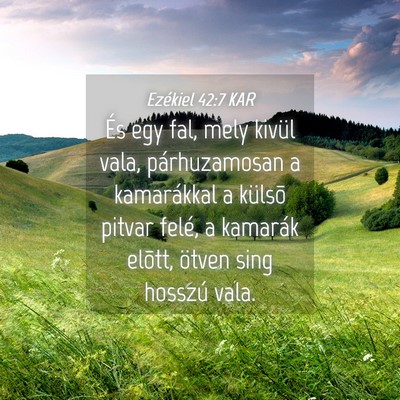 Picture 04 - Ezékiel 42:7 KAR - És egy fal, mely kivül vala, párhuzamosan a - Bible Verse Picture