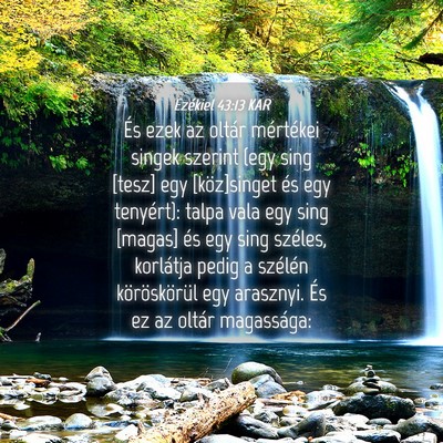 Picture 04 - Ezékiel 43:13 KAR - És ezek az oltár mértékei singek szerint (egy - Bible Verse Picture