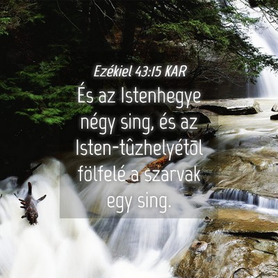Picture 04 - Ezékiel 43:15 KAR - És az Istenhegye négy sing, és az - Bible Verse Picture