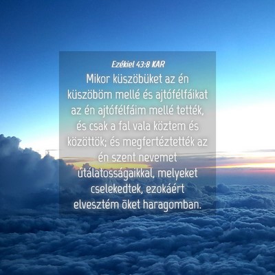 Picture 04 - Ezékiel 43:8 KAR - Mikor küszöbüket az én küszöböm mellé és - Bible Verse Picture