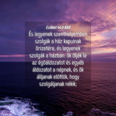 Picture 04 - Ezékiel 44:11 KAR - És legyenek szenthelyemben szolgák a ház - Bible Verse Picture