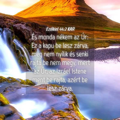 Picture 04 - Ezékiel 44:2 KAR - És monda nékem az Úr: Ez a kapu be lesz - Bible Verse Picture