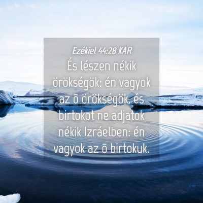 Picture 04 - Ezékiel 44:28 KAR - És lészen nékik örökségök: én vagyok az - Bible Verse Picture