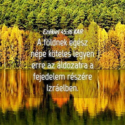 Picture 04 - Ezékiel 45:16 KAR - A földnek egész népe köteles legyen erre az - Bible Verse Picture