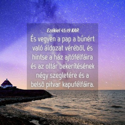 Picture 04 - Ezékiel 45:19 KAR - És vegyen a pap a bûnért való áldozat - Bible Verse Picture