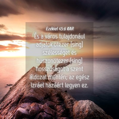 Picture 04 - Ezékiel 45:6 KAR - És a város tulajdonául adjatok ötezer [sing] - Bible Verse Picture
