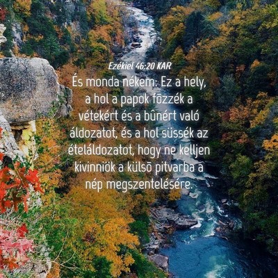 Picture 04 - Ezékiel 46:20 KAR - És monda nékem: Ez a hely, a hol a papok - Bible Verse Picture