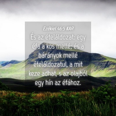 Picture 04 - Ezékiel 46:5 KAR - És az ételáldozat: egy éfa a kos mellé; és - Bible Verse Picture