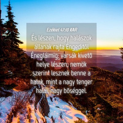 Picture 04 - Ezékiel 47:10 KAR - És lészen, hogy halászok állanak rajta - Bible Verse Picture