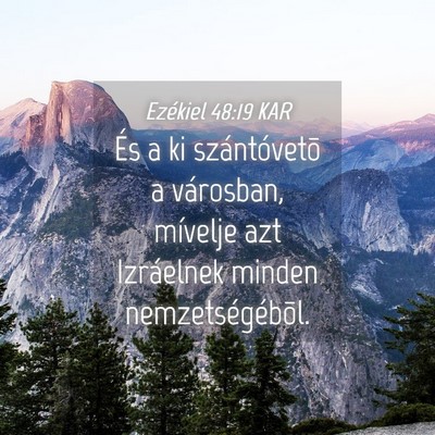 Picture 04 - Ezékiel 48:19 KAR - És a ki szántóvetõ a városban, mívelje azt - Bible Verse Picture