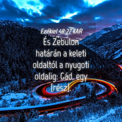Picture 04 - Ezékiel 48:27 KAR - És Zebulon határán a keleti oldaltól a - Bible Verse Picture
