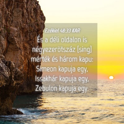 Picture 04 - Ezékiel 48:33 KAR - És a déli oldalon is négyezerötszáz [sing] - Bible Verse Picture