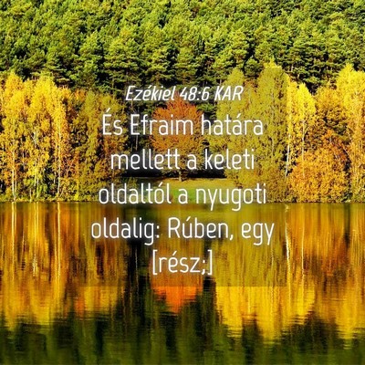 Picture 04 - Ezékiel 48:6 KAR - És Efraim határa mellett a keleti oldaltól a - Bible Verse Picture