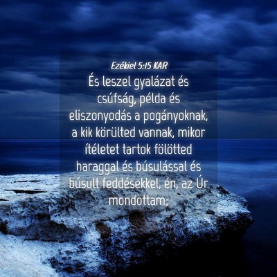 Picture 04 - Ezékiel 5:15 KAR - És leszel gyalázat és csúfság, példa és - Bible Verse Picture