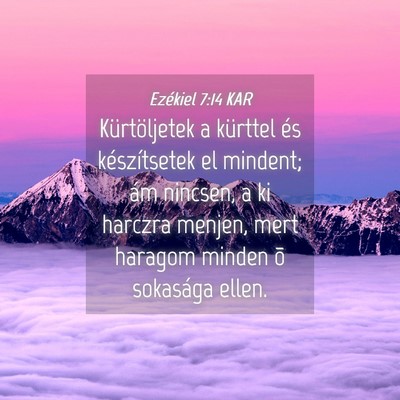 Picture 04 - Ezékiel 7:14 KAR - Kürtöljetek a kürttel és készítsetek el - Bible Verse Picture