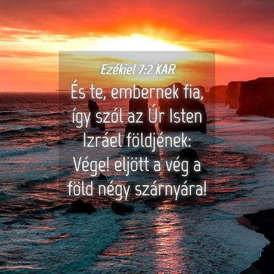 Picture 04 - Ezékiel 7:2 KAR - És te, embernek fia, így szól az Úr Isten - Bible Verse Picture