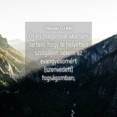 Picture 04 - Filemon 1:13 KAR - Õt én magamnál akartam tartani, hogy te - Bible Verse Picture