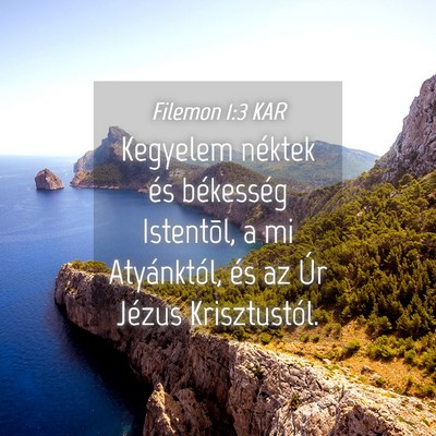 Picture 04 - Filemon 1:3 KAR - Kegyelem néktek és békesség Istentõl, a mi - Bible Verse Picture