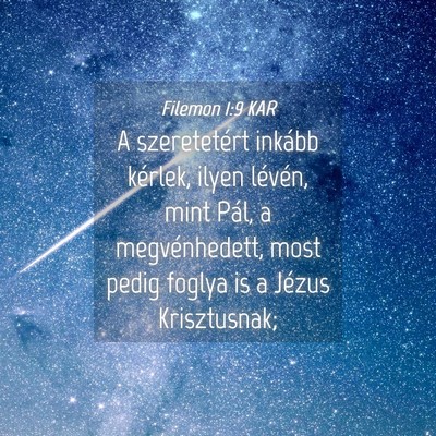 Picture 04 - Filemon 1:9 KAR - A szeretetért inkább kérlek, ilyen lévén, - Bible Verse Picture