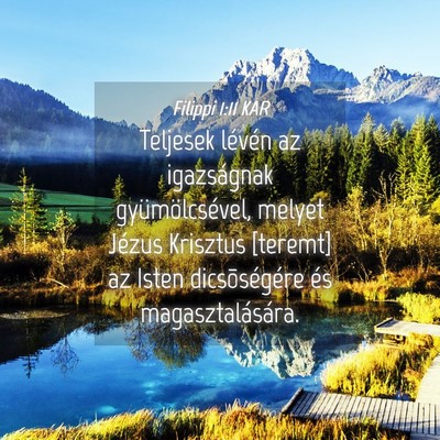 Picture 04 - Filippi 1:11 KAR - Teljesek lévén az igazságnak gyümölcsével, - Bible Verse Picture