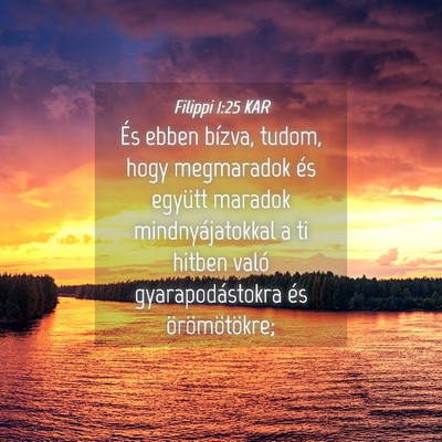 Picture 04 - Filippi 1:25 KAR - És ebben bízva, tudom, hogy megmaradok és - Bible Verse Picture