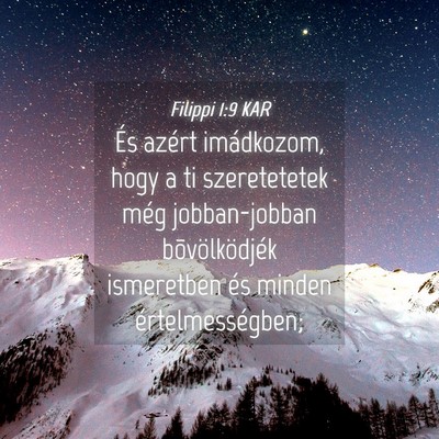 Picture 04 - Filippi 1:9 KAR - És azért imádkozom, hogy a ti szeretetetek - Bible Verse Picture