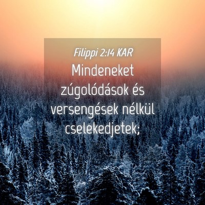 Picture 04 - Filippi 2:14 KAR - Mindeneket zúgolódások és versengések - Bible Verse Picture