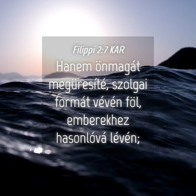 Picture 04 - Filippi 2:7 KAR - Hanem önmagát megüresíté, szolgai formát - Bible Verse Picture