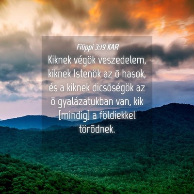 Picture 04 - Filippi 3:19 KAR - Kiknek végök veszedelem, kiknek Istenök az õ - Bible Verse Picture