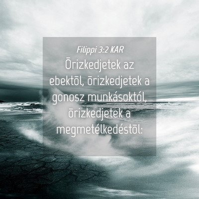 Picture 04 - Filippi 3:2 KAR - Õrizkedjetek az ebektõl, õrizkedjetek a gonosz - Bible Verse Picture