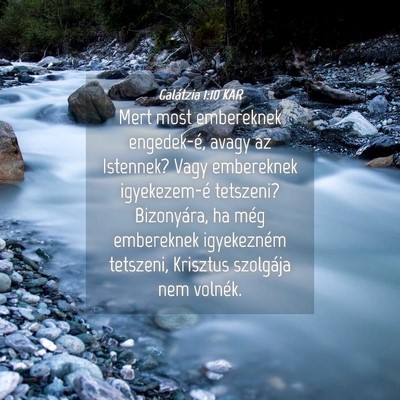 Picture 04 - Galátzia 1:10 KAR - Mert most embereknek engedek-é, avagy az - Bible Verse Picture