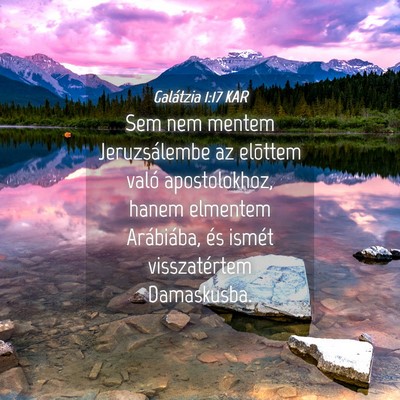 Picture 04 - Galátzia 1:17 KAR - Sem nem mentem Jeruzsálembe az elõttem való - Bible Verse Picture